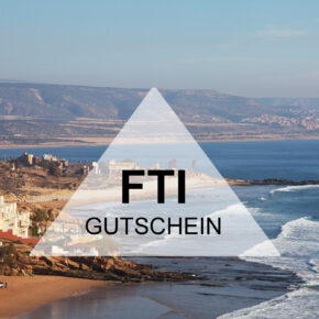 50 € FTI Gutschein - bei der Marokko Reise sparen 50 € FTI Gutschein - bei der Marokko Reise sparen