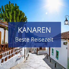 Beste Reisezeit für die Kanaren: Wetter & Klima auf den kanarischen Inseln Beste Reisezeit für die Kanaren: Wetter & Klima auf den kanarischen Inseln