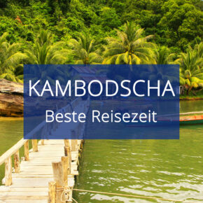 Die Beste Reisezeit für Kambodscha: Temperaturen, Regenzeit & Klimatabellen Die Beste Reisezeit für Kambodscha: Temperaturen, Regenzeit & Klimatabellen