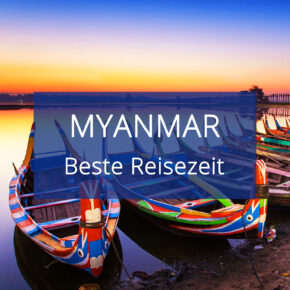 Beste Reisezeit für Myanmar: Alles zum Klima & den Temperaturen Beste Reisezeit für Myanmar: Alles zum Klima & den Temperaturen