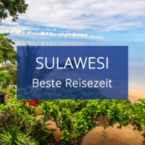 Beste Reisezeit Sulawesi: Wetter, Klimatabellen & Regionen Beste Reisezeit Sulawesi: Wetter, Klimatabellen & Regionen