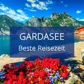 Beste Reisezeit Gardasee: Alle Informationen zu Klima, Temperaturen & Wetter Beste Reisezeit Gardasee: Alle Informationen zu Klima, Temperaturen & Wetter