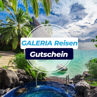 GALERIA Reisen Gutschein
