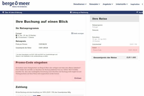 Berge & Meer Gutschein Gutscheincode oder Promocode im Gutscheinfeld einfügen und der Rabatt wird direkt vom Reisepreis abgezogen. 